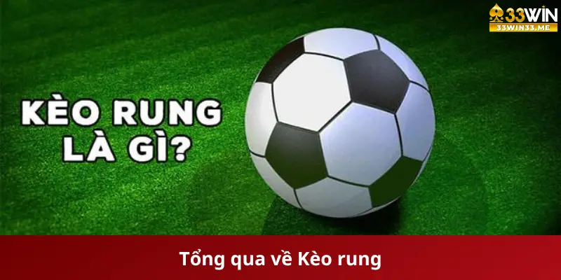 Tổng qua về Kèo rung